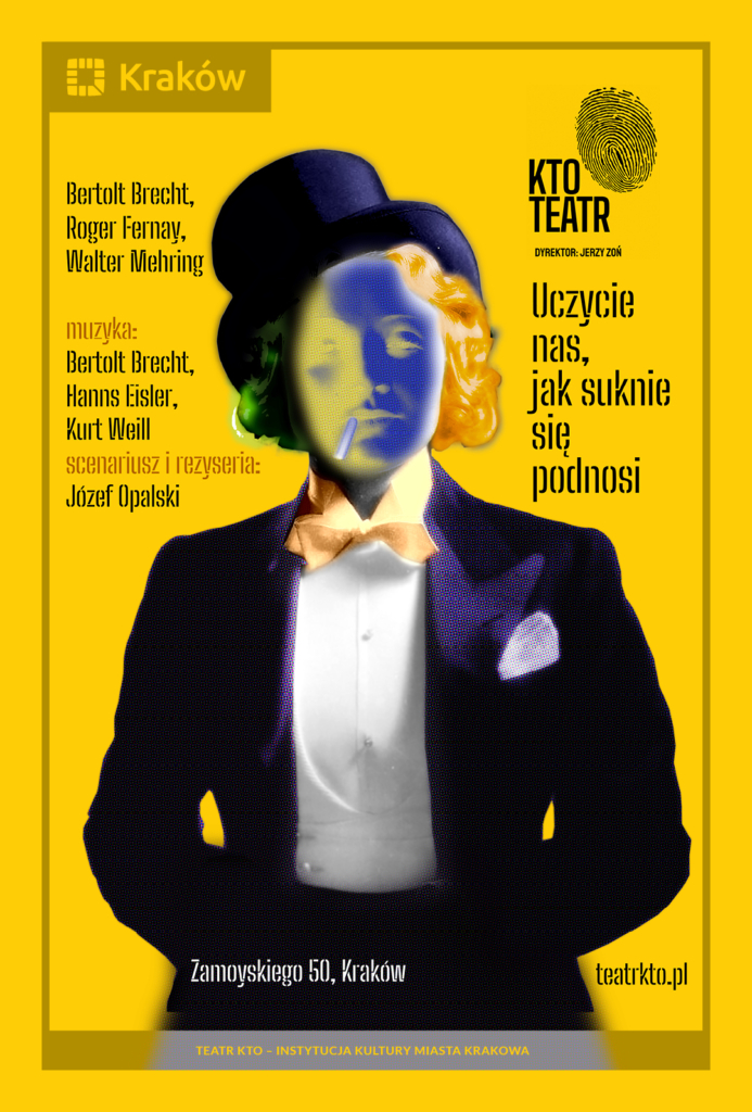 Plakat teatralny. Na żółtym tle znajduje się postać w czarnym kapeluszu, garniturze i muszce. Jej twarz ma efekt kolorowej, ziarnistej grafiki. Z ust wystaje papieros, włosy są częściowo ukryte pod kapeluszem.