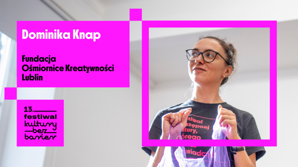 Zdjęcie uśmiechniętej Dominiki Knap. Logotyp Festiwalu Kultury bez Barier.