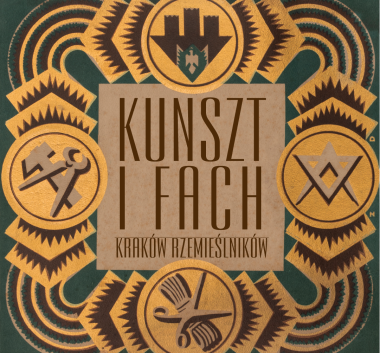 plakat wystawy – umieszczone w kołach narzędzia różnych rzemieślników, wokół geometryczne wzory przypominające zygzaki i łuki w kolorach złotym i zielonym 
